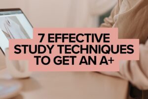 Read more about the article 7 Effective Study Techniques You Should Try (2024 Guide)