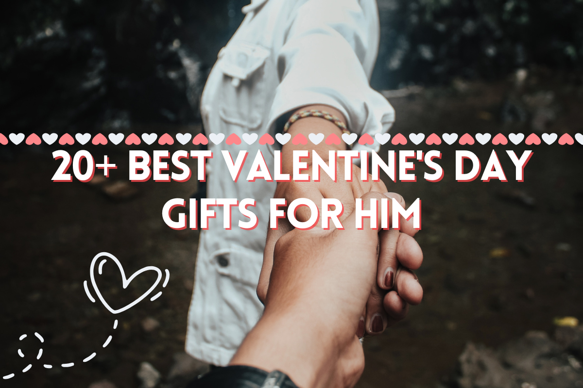 20+ Best Valentine's Day Gifts for Him That Show You Care 2024